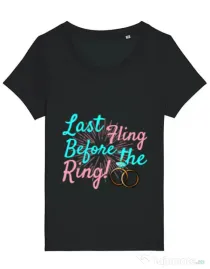 Tricou Petrecerea burlacitelor STANLEY STELLA Last fling before the ring Negru