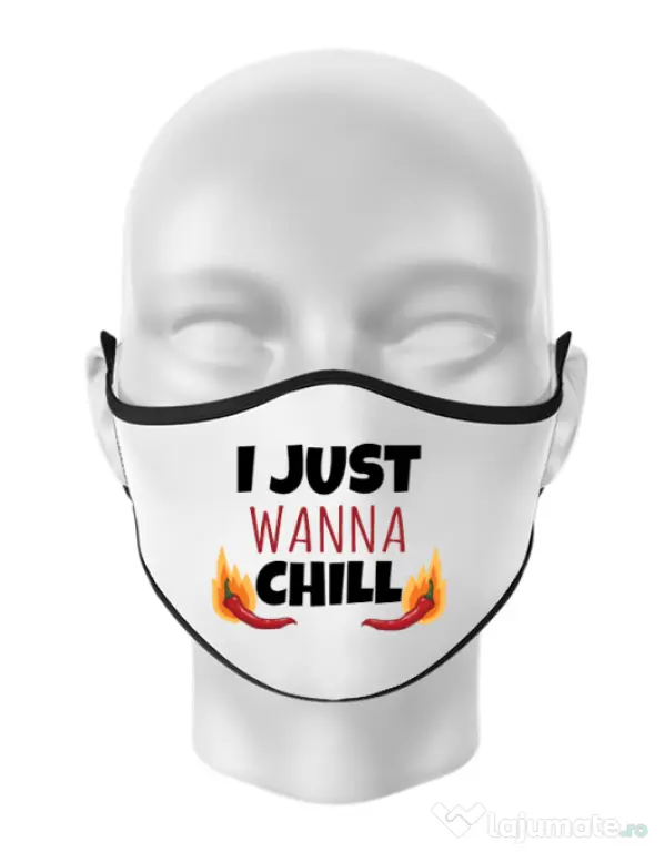 Masca personalizata reutilizabila I just wanna chill Alb