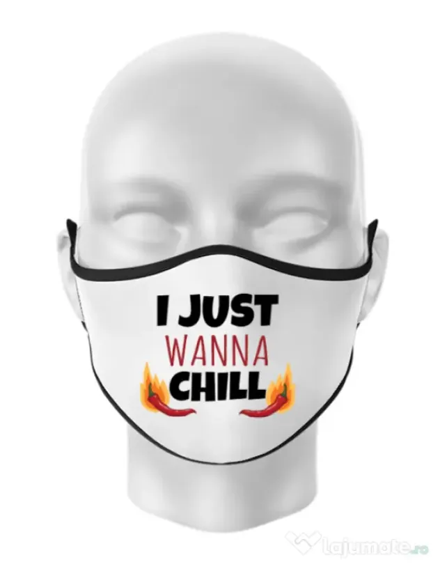 Masca personalizata reutilizabila I just wanna chill Alb