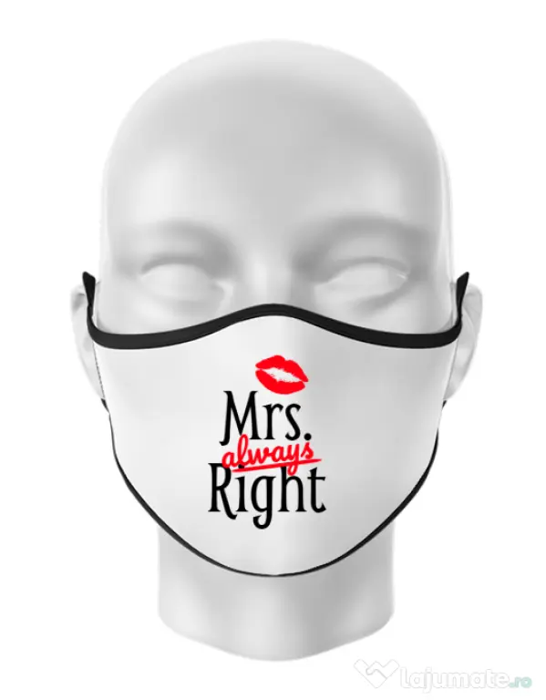 Masca personalizata reutilizabila Mrs always right Alb