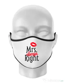 Masca personalizata reutilizabila Mrs always right Alb