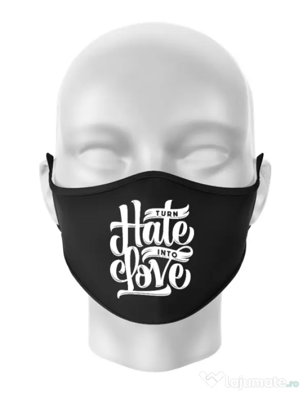 Masca personalizata reutilizabila Turn Hate Into Love Negru