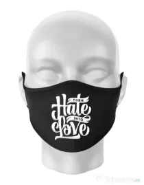 Masca personalizata reutilizabila Turn Hate Into Love Negru
