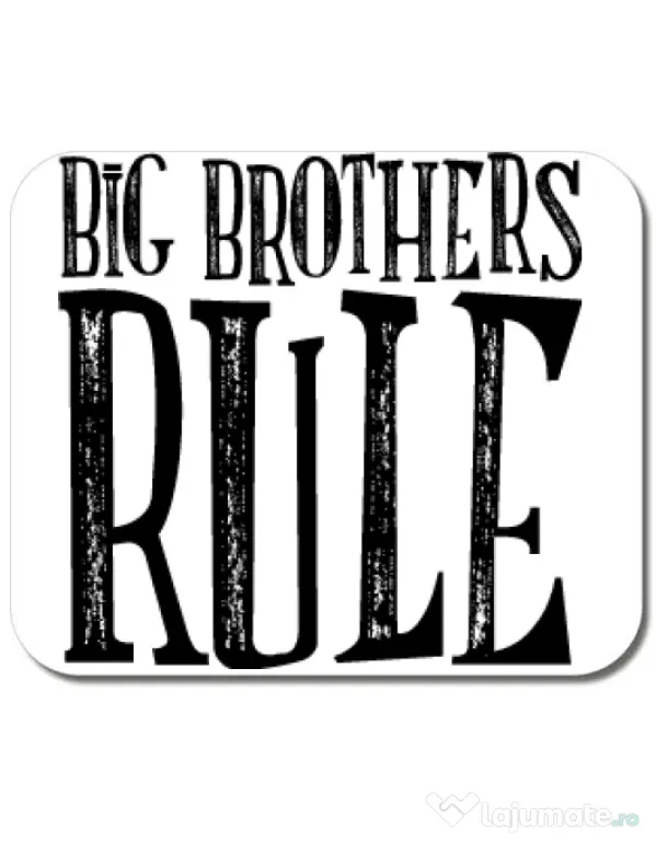 Mousepad personalizat Big brothers rule Alb