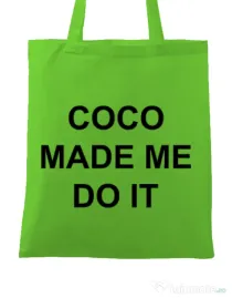 Sacosa din panza Coco made me do it Verde mar