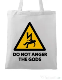 Sacosa din panza Do not anger the gods Alb