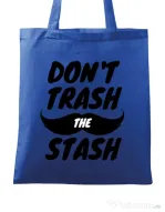 Sacosa din panza Do not trash the stash Albastru regal