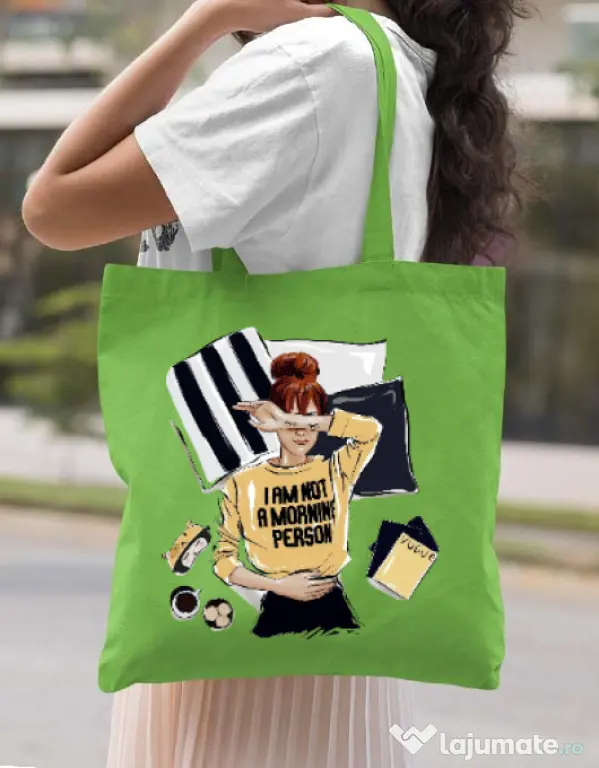 Sacosa din panza I am not a morning person Verde mar
