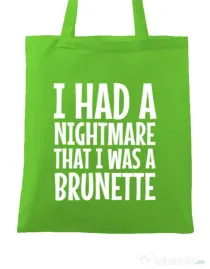 Sacosa din panza I had a nightmare Brunette Verde mar