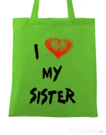 Sacosa din panza I love my sister Verde mar
