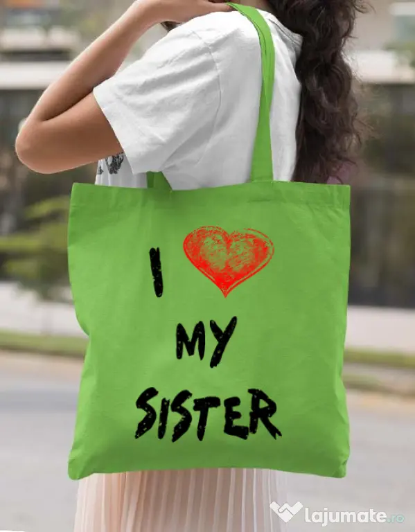 Sacosa din panza I love my sister Verde mar