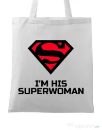 Sacosa din panza I'm his superwoman Alb
