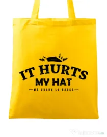Sacosa din panza It hurts my hat Galben