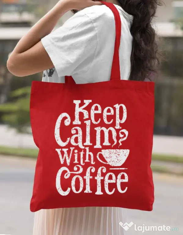 Sacosa din panza Keep Calm With Coffee Rosu