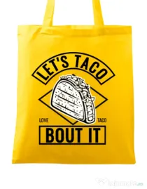 Sacosa din panza Let’s taco Galben