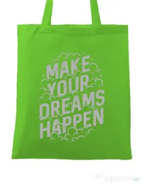 Sacosa din panza Make your dreams happen Verde mar