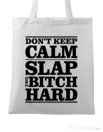 Sacosa din panza Slap the bitch Alb