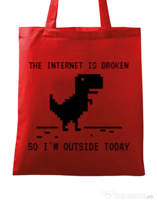Sacosa din panza The internet is broken Rosu