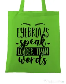 Sacosa din panza Eyebrows speak louder Verde mar