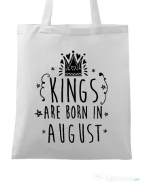 Sacosa din panza Kings are born in August Alb