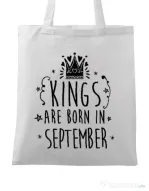 Sacosa din panza Kings are born in September Alb