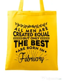 Sacosa din panza The best men are born in February Galben