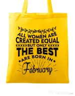 Sacosa din panza The best women are born in February Galben