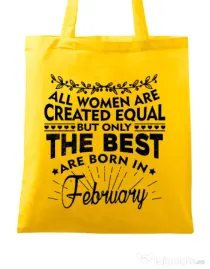 Sacosa din panza The best women are born in February Galben