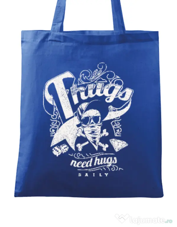 Sacosa din panza Thugs need hugs Albastru regal