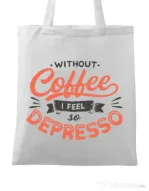 Sacosa din panza Without coffee Alb