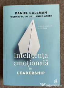Inteligenta emoțională în Leadership–Daniel Goleman,Richard Boyatzis&Annie McKee