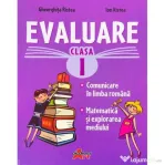Evaluare pentru clasa I (limba romana si matematica) - Marinela Florea