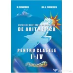 Metode de rezolvare a problemelor de aritmetica Clasele 1-4 - Gheorghe Adalbert Schneider