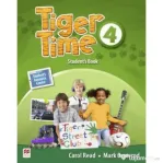 Tiger Time level 4 Student s Book/ Manualul elevului. With access code to extra material in Student s Resource Centre - Carol Read, Mark Ormerod