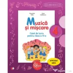 Muzica si miscare. Caiet de lucru. Clasa a 4-a - Florentina Chifu