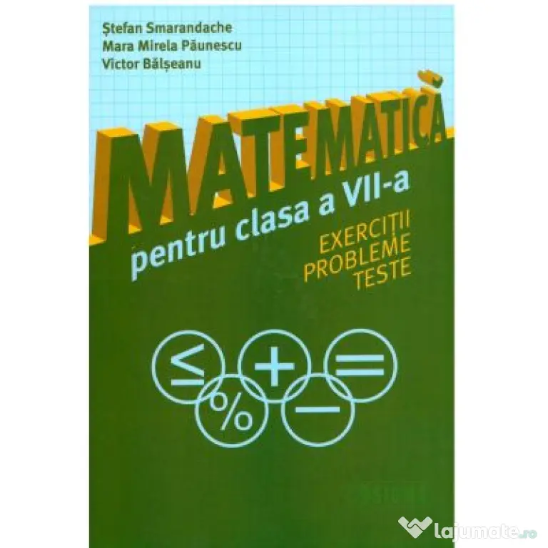 Matematica pentru clasa a 7-a. Exercitii, probleme, teste - Stefan Smarandache