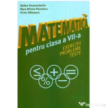 Matematica pentru clasa a 7-a. Exercitii, probleme, teste - Stefan Smarandache