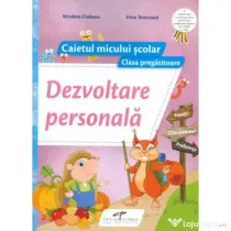 Caietul micului scolar. Dezvoltare personala pentru clasa pregatitoare - Nicoleta Ciobanu