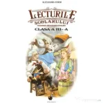 Lecturile scolarului pentru clasa a 3-a - Alexandra Efrim