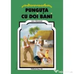 Punguta cu doi bani. Poveste - Ion Creanga, ilustratii Adrian Cerchez