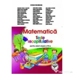 Matematica. Teste recapitulative pentru elevii clasei a 7-a - Catalin-Petru Nicolescu