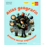 Atlas geografic pentru micul explorator clasa 4-a - Marian Ene, Ionut Popa