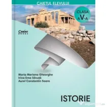 Istorie. Caietul elevului pentru clasa a 5-a - Maria Mariana Gheorghe