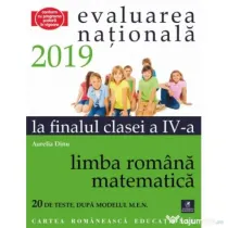 Teste pentru Evaluarea Nationala la finalul clasei a 4-a. Limba romana. Matematica. 20 de teste dupa modelul M. E. N. - Aurelia Dinu