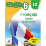 Limba moderna 2. Limba franceza. Caiet de activitati. Auxiliar pentru clasa a 6-a