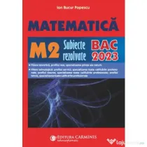 Bacalaureat 2023. Matematica M2 - Subiecte rezolvate - Ion Bucur Popescu