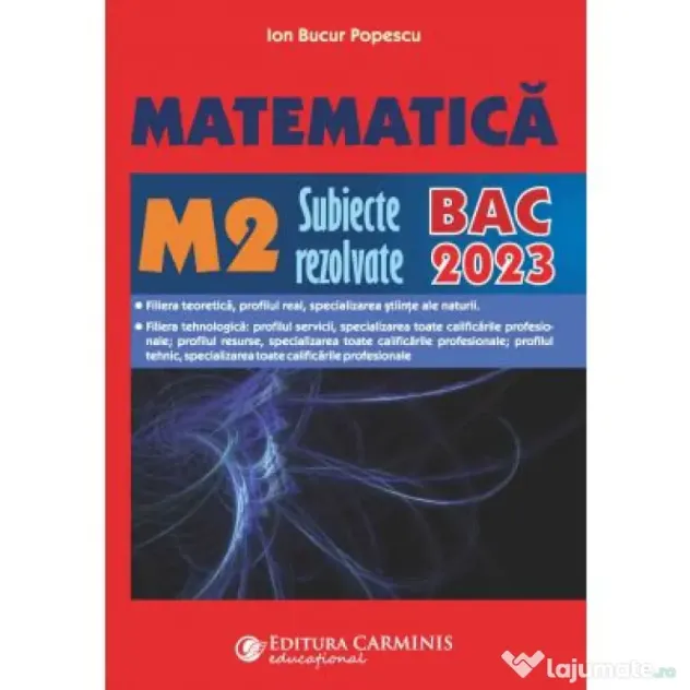 Bacalaureat 2023. Matematica M2 - Subiecte rezolvate - Ion Bucur Popescu