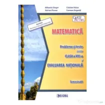 Evaluare nationala. Matematica Clasa 8, semestrul 1. Probleme si teste - Mihaela Singer