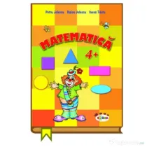 Matematica 4+ - Petru Jelescu, Raisa Jelescu, Inesa Tautu