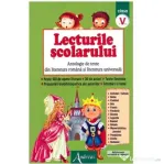 Lecturile scolarului clasa a 5-a. Antologie de texte din literatura romana si universala